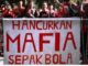 Isu Mafia Bola di Tubuh Sepak Bola Nusantara